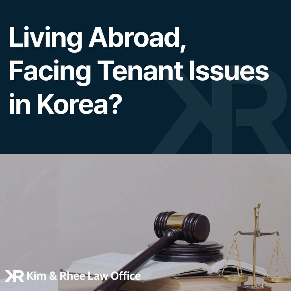 Successful Eviction and Damage Claims for Korean Property Owners Abroad